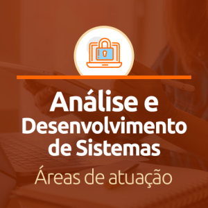 O que faz um tecnólogo em análise e desenvolvimento de sistemas?