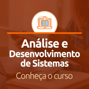 Análise e Desenvolvimento de Sistemas: Tudo sobre o curso!