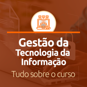 Gestão da Tecnologia da Informação EAD: Tudo sobre o curso!