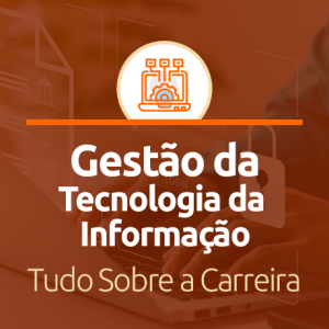 O que faz um tecnólogo em Gestão da Tecnologia da Informação?