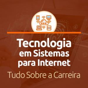 Tecnologia em Sistemas para Internet: salário, mercado de trabalho e tudo sobre a carreira