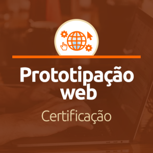 O que é necessário para trabalhar com Prototipação Web?